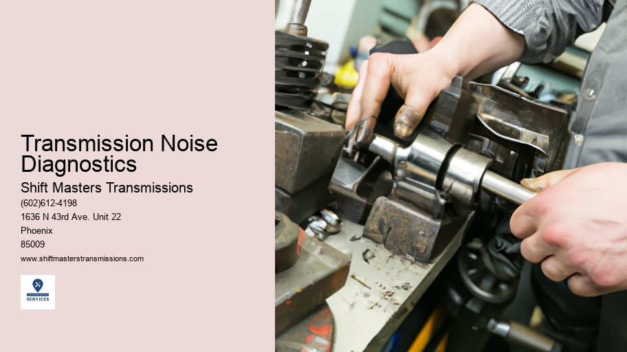 Transmission Noise Diagnostics